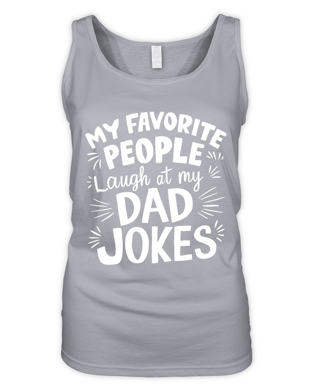 My favorite people laugh at my dad jokes Organic Women's Tank Top