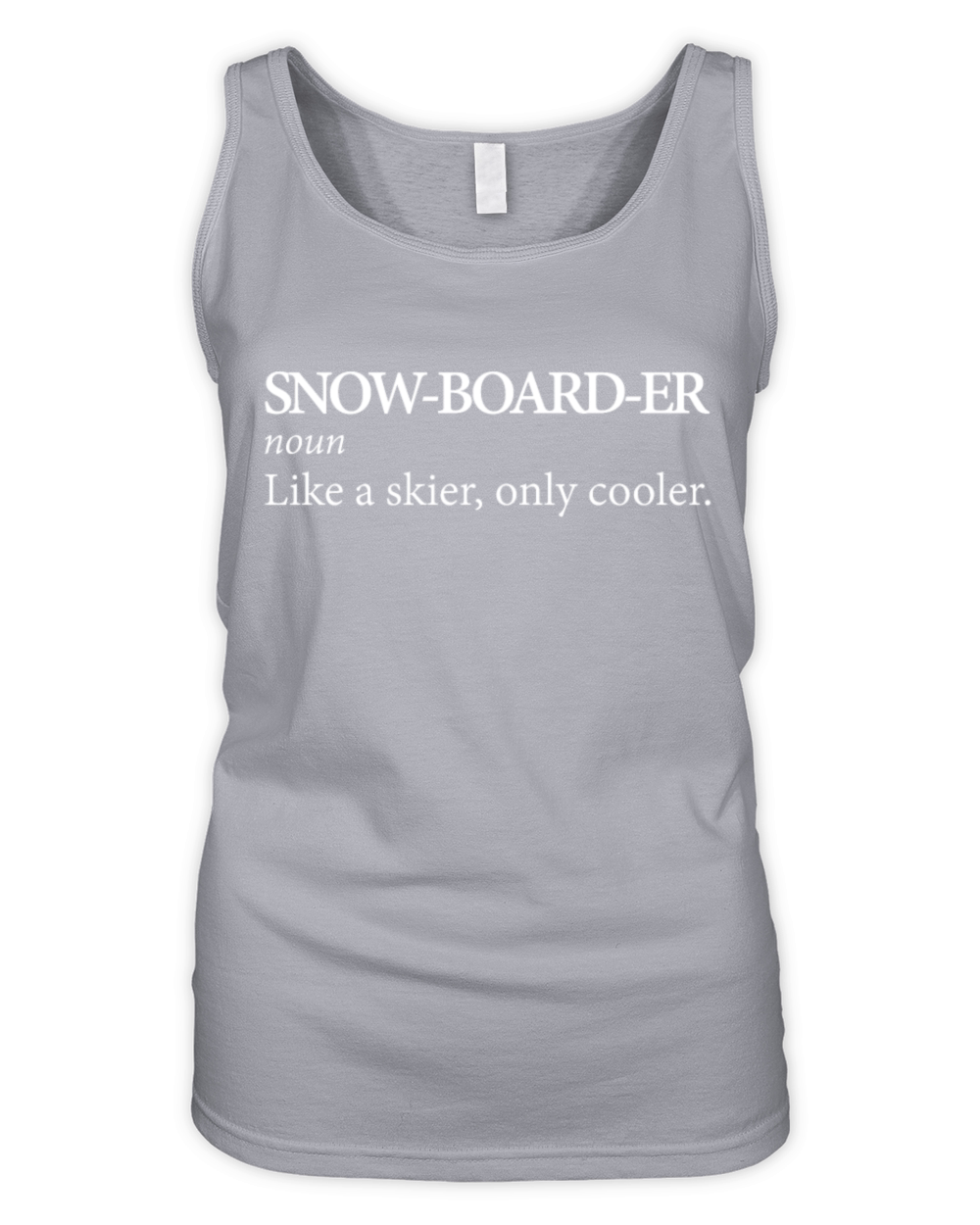 Snowboarder Like A Skier Only Cooler Winter Sports Organic Women's Tank Top