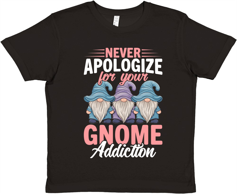 NEVER Apologize FOR YOUR Gnome ADDICTION Premium Kids Crewneck T-shirt
