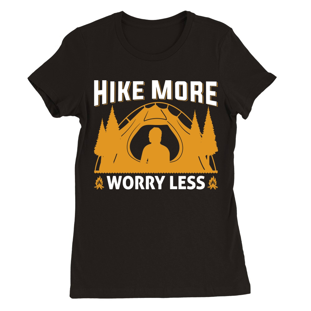 HIKE MORE WORRY LESS Premium Womens Crewneck T-shirt