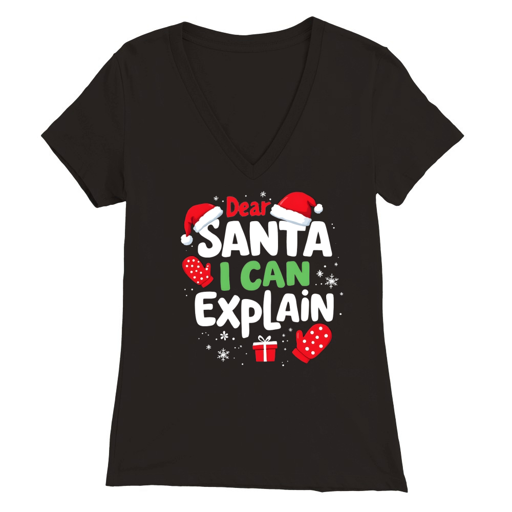 Dear santa i can explain Premium Womens V-Neck T-shirt