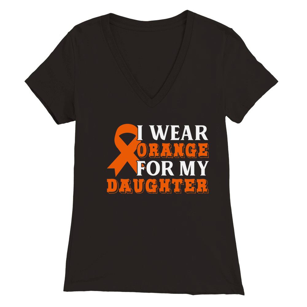 Orange  For My Daughter Premium Womens V-Neck T-shirt
