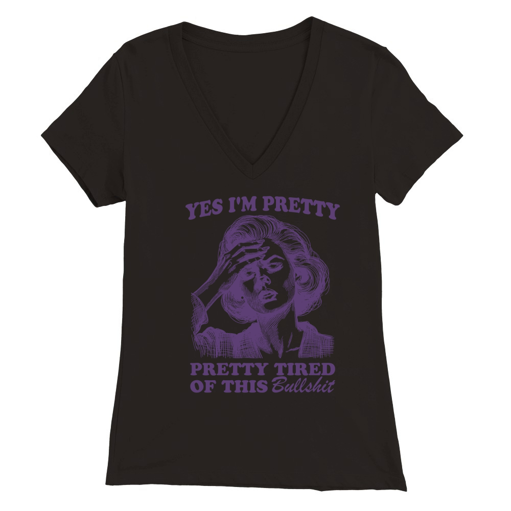 Pretty Tired Of This BS L Violet Premium Womens V-Neck T-shirt