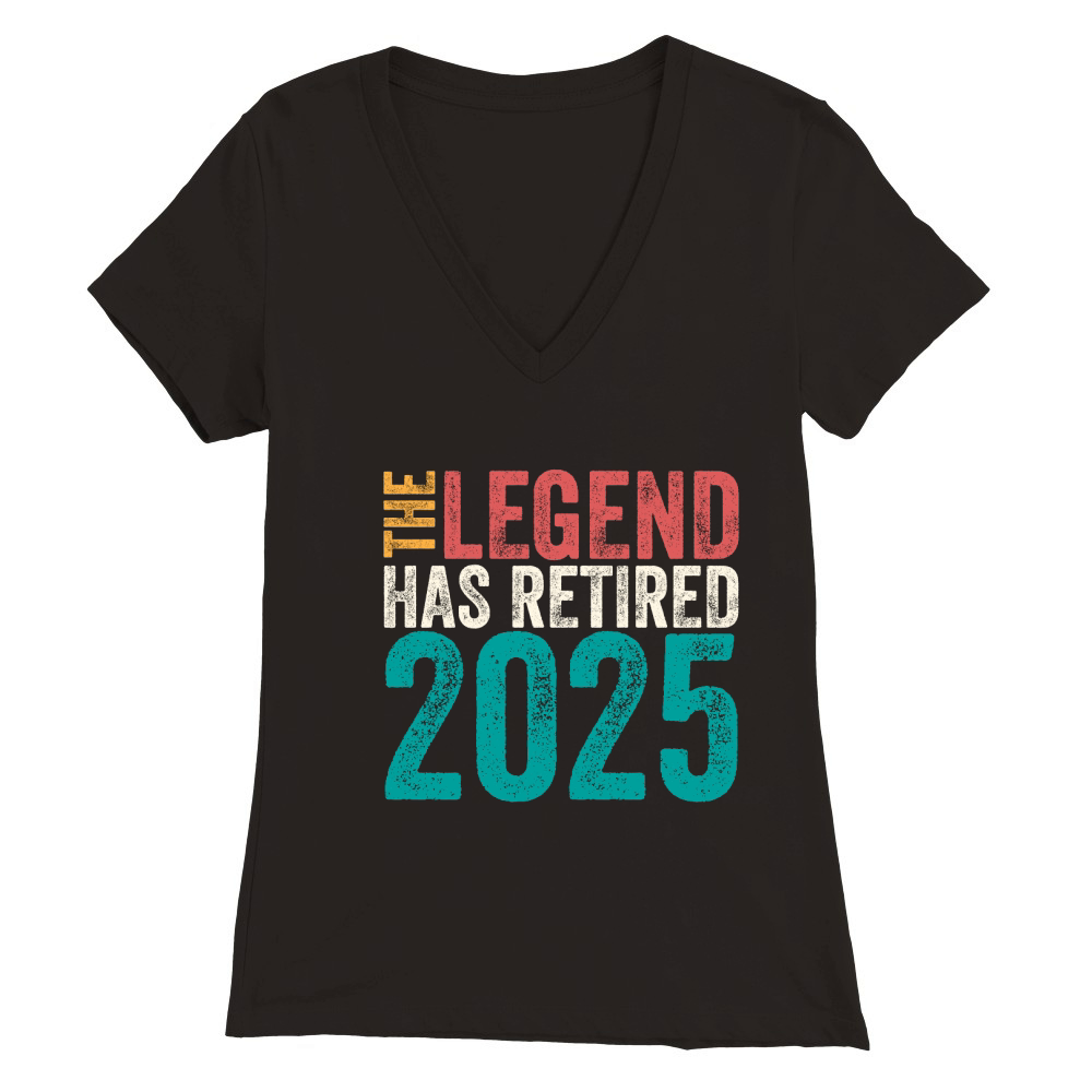 The Legend Has Retired 2025 Premium Womens V-Neck T-shirt