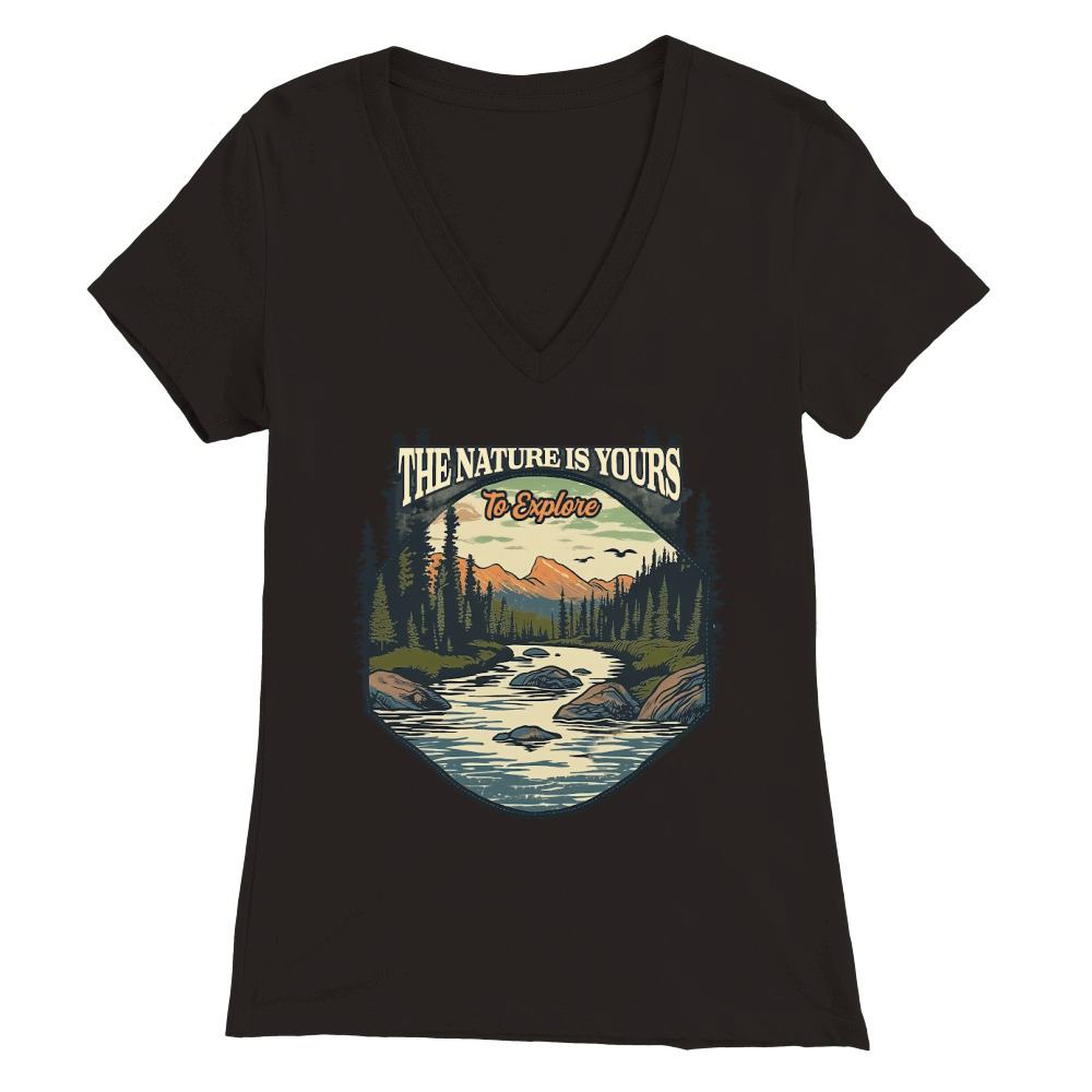 The Nature Is Yours To Explore Premium Womens V-Neck T-shirt