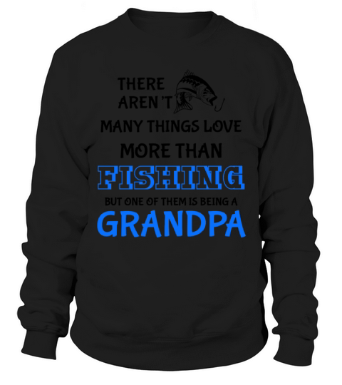fishing grandpa Sweatshirt Unisex