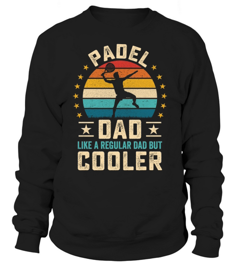 Padel dad like a regular dad But Cooler 05 Sweatshirt Unisex