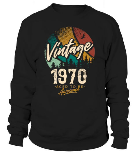 Vintage 1970 birthday gifts for men women bday Sweatshirt Unisex
