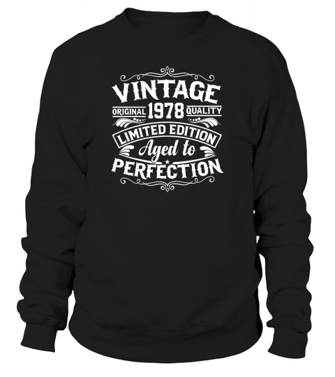 Vintage original 1978 quality limited edition aged to perfection 2 Sweatshirt Unisex