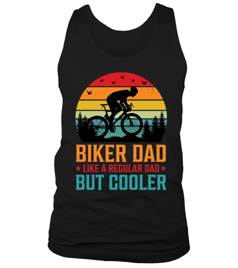 Biker Dad Like a Regular Dad But Cooler Tank Top Unisex