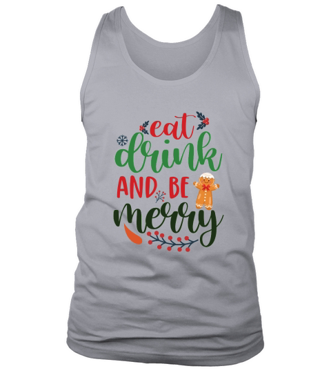 Eat drink and be merry christmas Tank Top Unisex