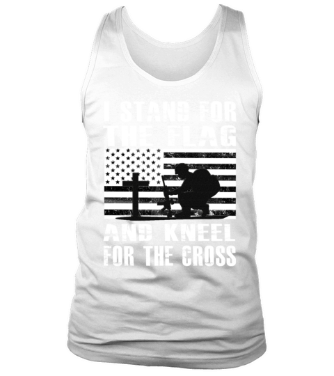 I Stand For The Flag And Kneel For The Cross Shirt Tank Top Unisex