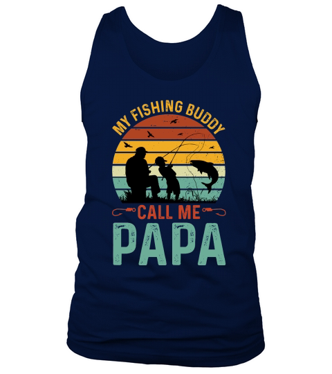 My Fishing Buddies Call Me Papa T Shirt Design (1) Tank Top Unisex
