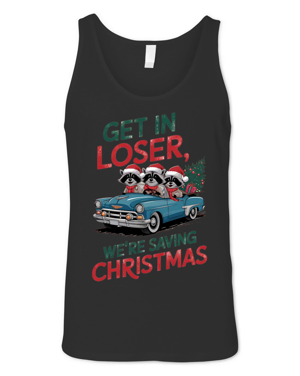 Get in loser, were saving christmas Unisex Jersey Tank