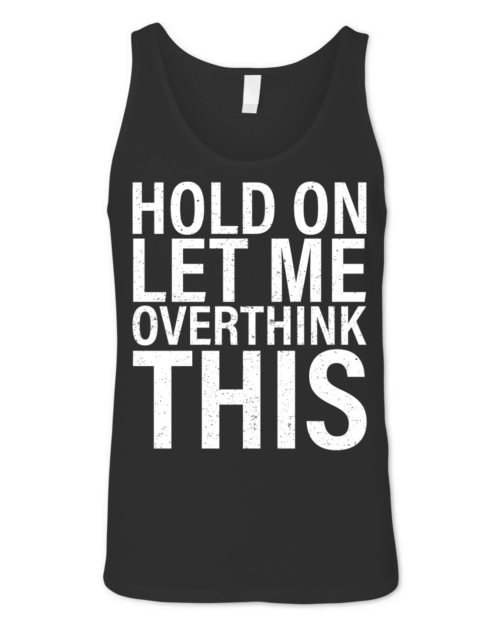 hold on let me overthink this Unisex Jersey Tank