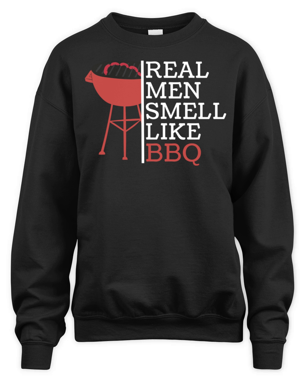 Real men smell like barbecue Unisex Premium Crewneck Sweatshirt