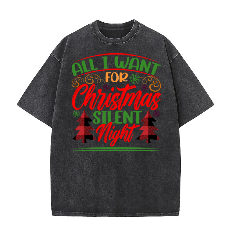 All I Want For Christmas Silent Night Washed T-Shirt