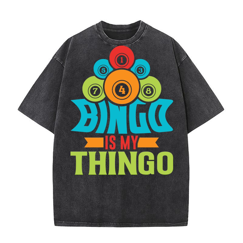 Bingo Is My Thingo 02 Washed T-Shirt