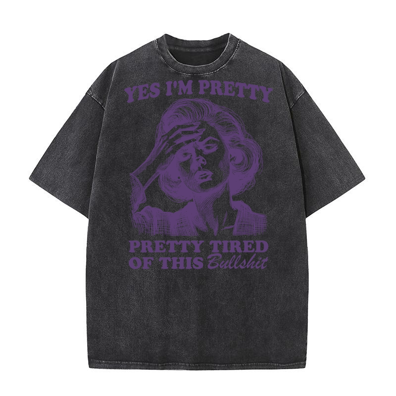 Pretty Tired Of This BS L Violet Washed T-Shirt