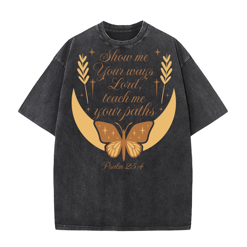 Show Me Your Ways Washed T-Shirt