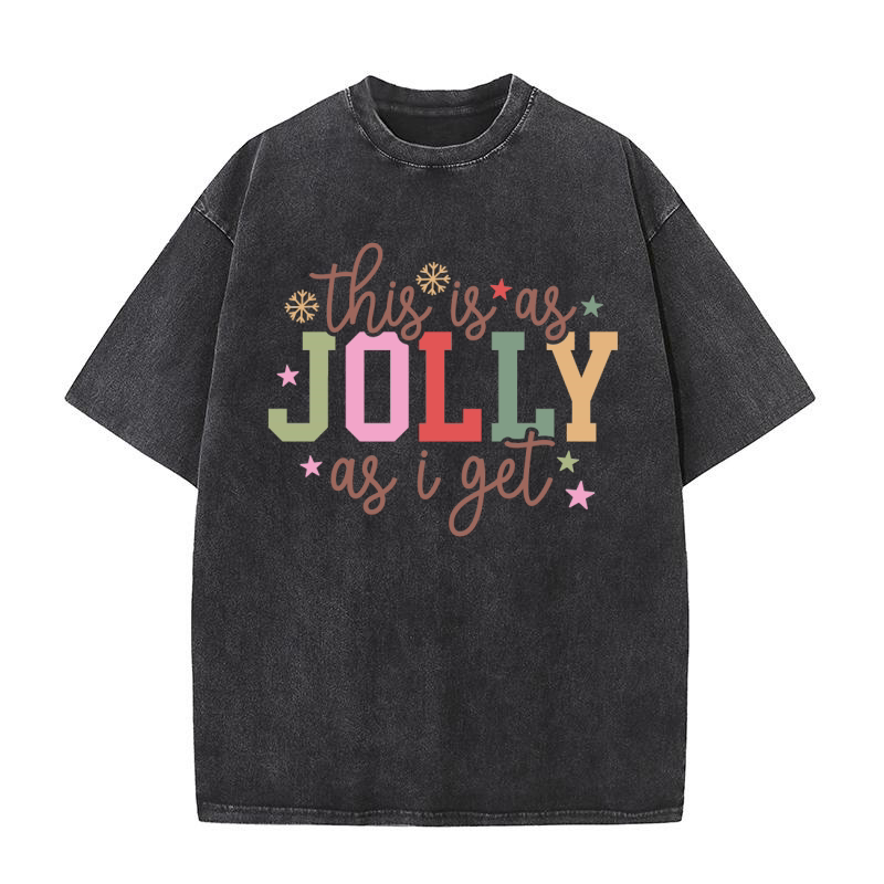 This is as jolly as i get Washed T-Shirt