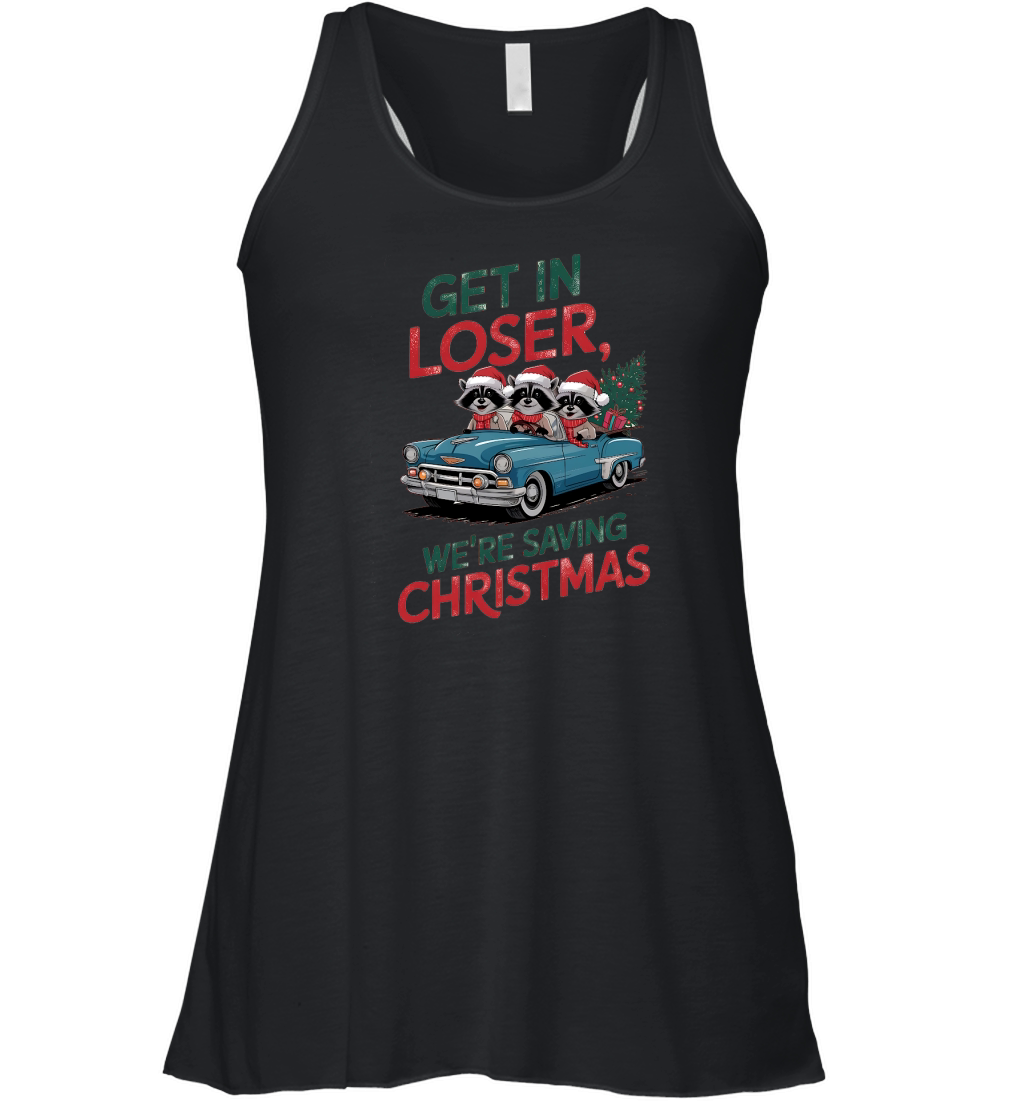Get in loser, were saving christmas Women's Flowy Tank Top