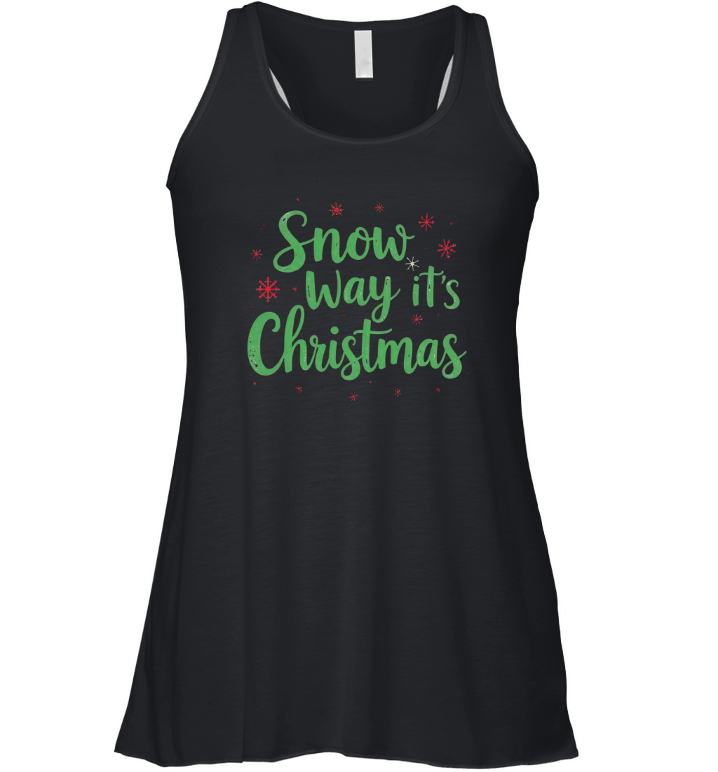 Snow Way Its Christmas 6 Women's Flowy Tank Top