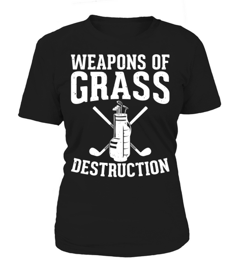 Weapons of grass destruction Women's T-Shirt
