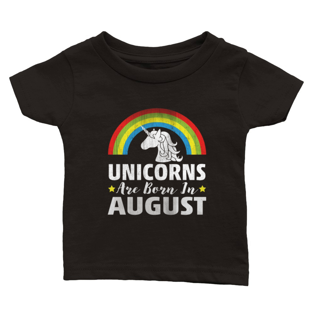 Unicorns Are Born In August Classic Baby Crewneck T-shirt