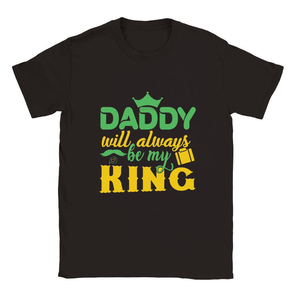 Fathers Day    Daddy Will Always Be My King Classic Kids Crewneck T-shirt