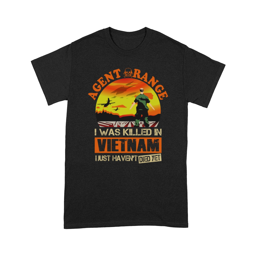 Agent Orange I Was Killed In Vietnam Comfort T-shirt