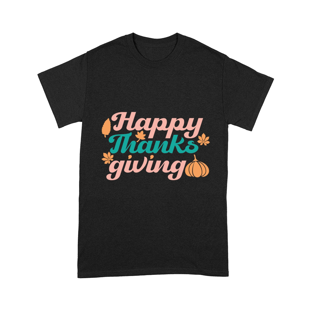 Happy Thanks Giving   Colorful Comfort T-shirt