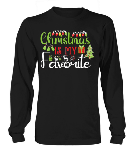 Christmas is My Favorite 8 Long sleeved Unisex