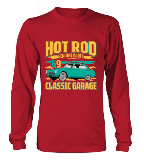 Hot Rod Genuine Parts 69 classic garage Vintage Car Long sleeved Unisex