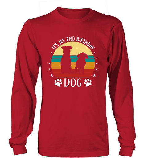 Its My 2nd Birthday Dog Long sleeved Unisex