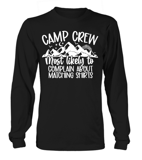 Most Likely Complain Matching Shirts White Long sleeved Unisex