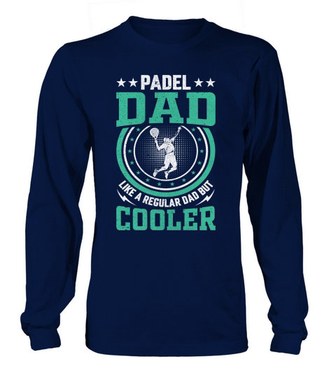 Padel dad like a regular dad But Cooler 06 Long sleeved Unisex