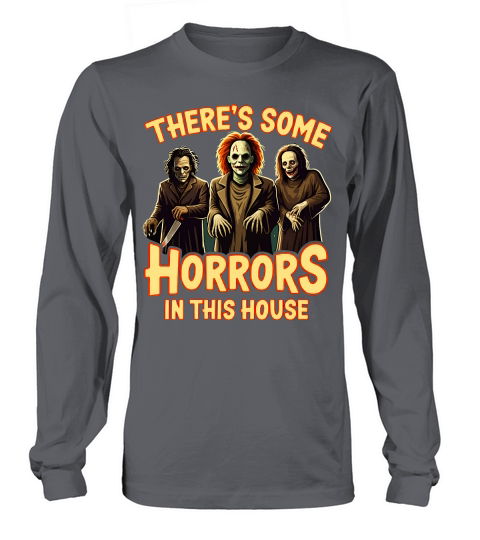 Theres Some Horrors In This House Long sleeved Unisex