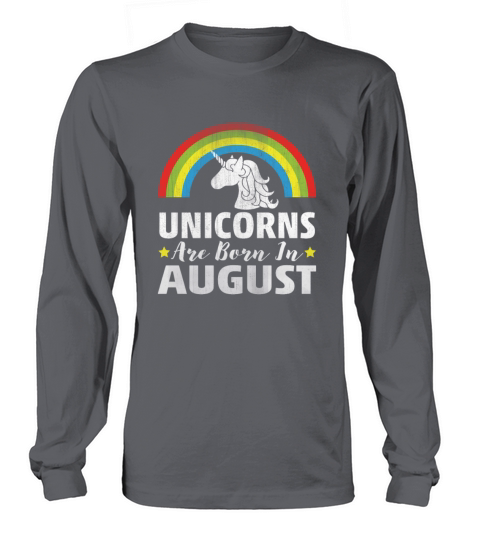 Unicorns Are Born In August Long sleeved Unisex