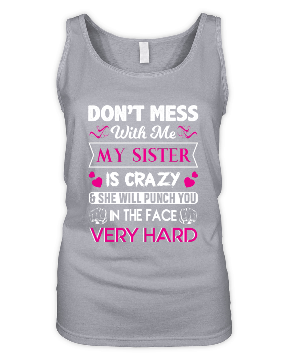 Dont mess with me my sister punch you in the face Organic Women's Tank Top