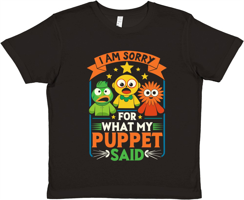 I am sorry for what my puppet said Premium Kids Crewneck T-shirt
