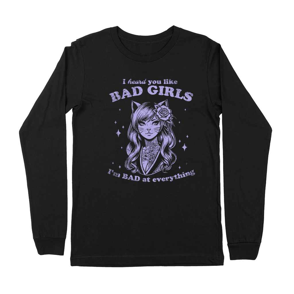 Cat Girl I Heard You Like Bad Girls D Violet GR Premium Long Sleeve