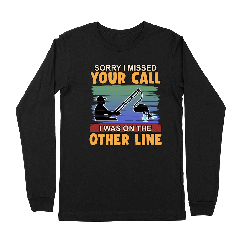 sorry I missed your call fishing hobby present Premium Long Sleeve