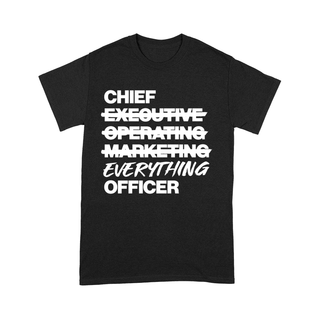 Chief EVERYTHING Officer - Executive Humor Premium T-shirt