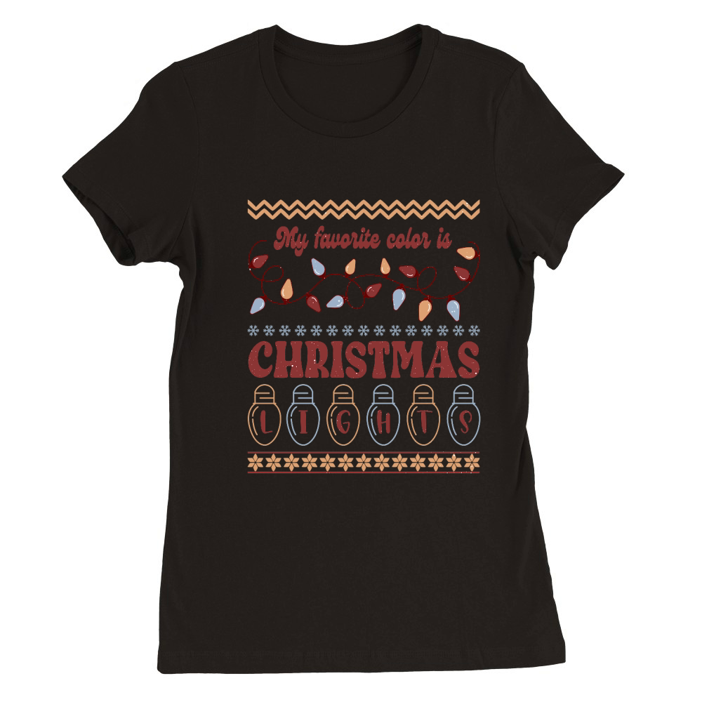 My favorite color is christmas lights ugly Premium Womens Crewneck T-shirt