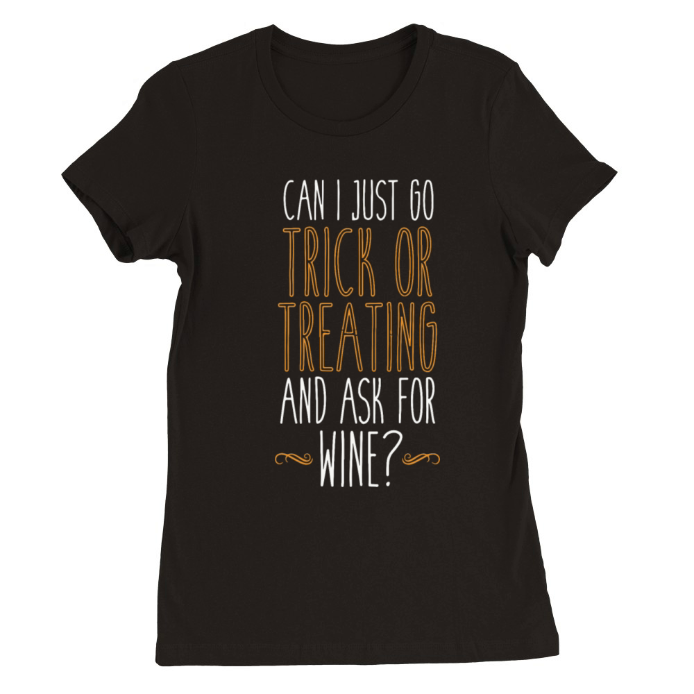 Trick or Treat For Wine Premium Womens Crewneck T-shirt