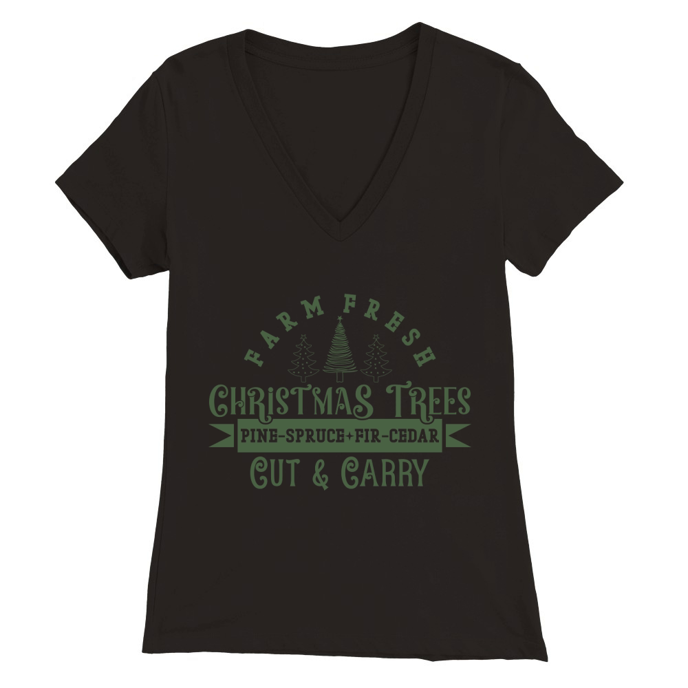 Farm Fresh Christmas Trees Pine Spruce Fir Cedar Cut & Carry Premium Womens V-Neck T-shirt