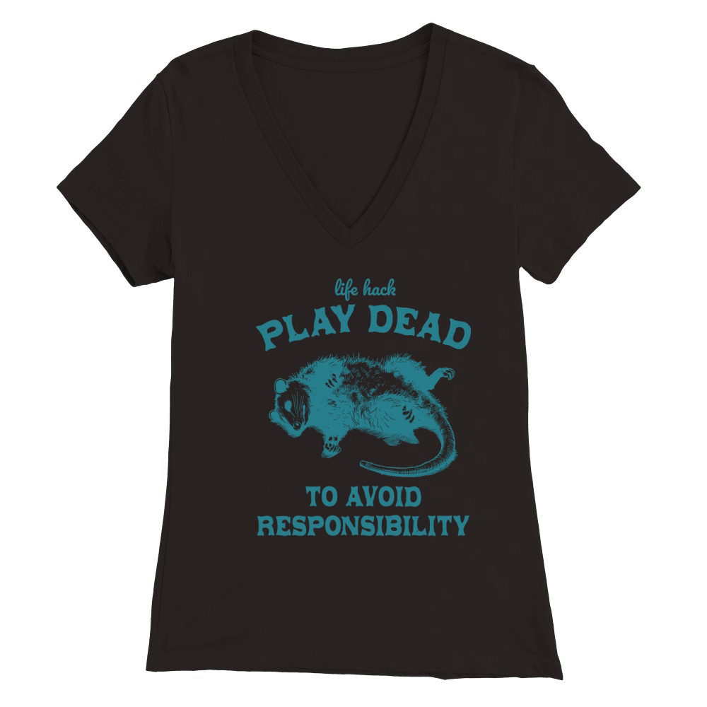 Life hack Play Dead To Avoid L Green Premium Womens V-Neck T-shirt
