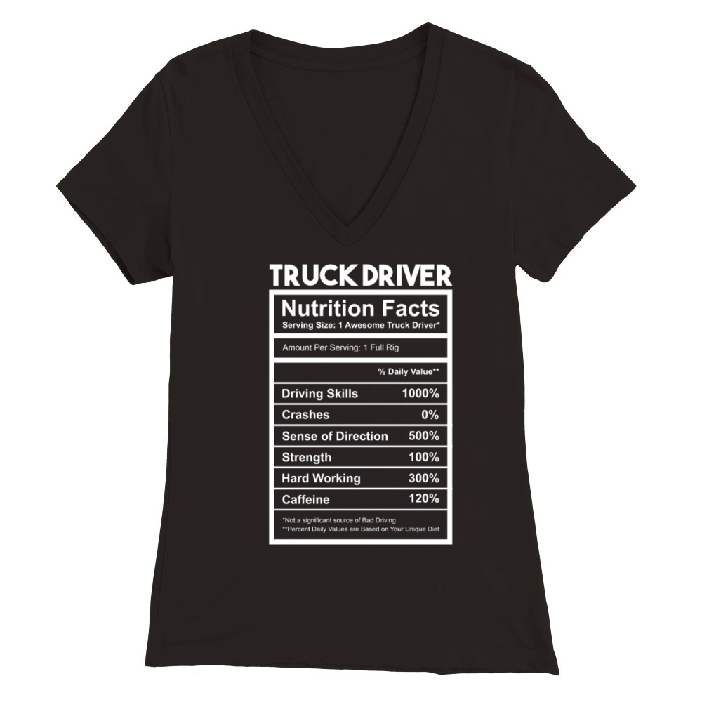 Nutrition Facts for Truck Driver Premium Womens V-Neck T-shirt
