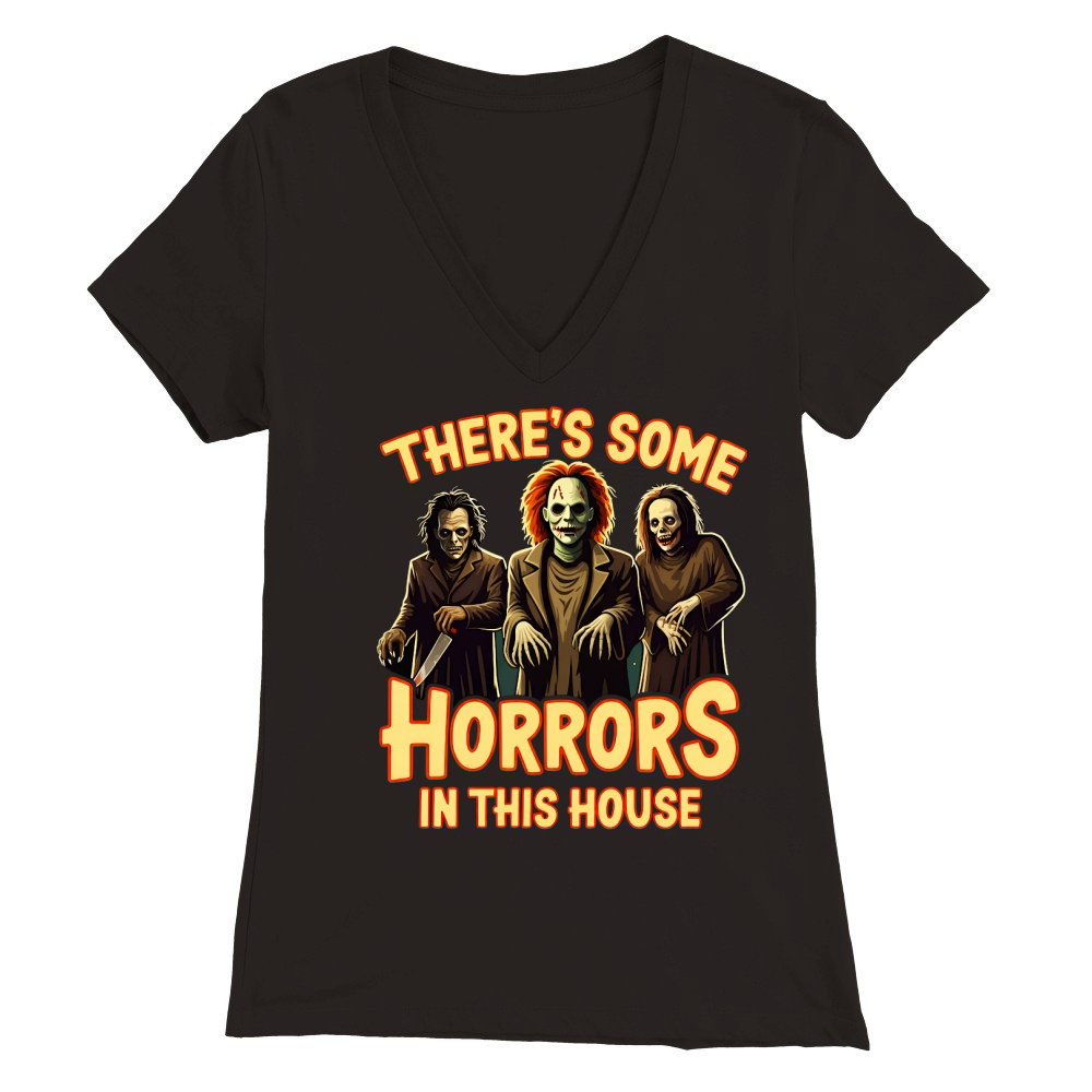 Theres Some Horrors In This House Premium Womens V-Neck T-shirt